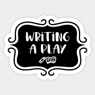 Writing a Play - Vintage Typography Sticker